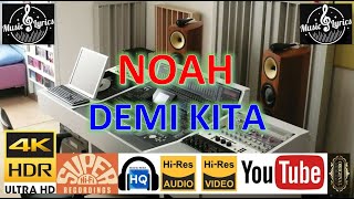 Download lagu NOAH - 'Demi Kita' M/V Lyrics UHD 4K Original ter_jernih mp3