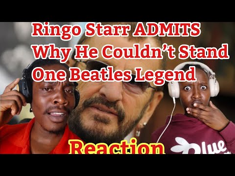 Ringo Starr ADMITS Why He Couldn’t Stand One Beatles Legend | Reaction Video