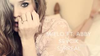 Mielo FT. Abby Sevcik - Surreal