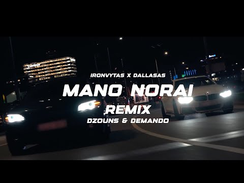 IRONVYTAS x DALLASAS - Mano norai [Dzouns & Demando REMIX] (SEREIKA MEDIA MOOD VIDEO)