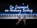 Sa Susunod na Habang Buhay @benandbenmusic  | Piano Cover with PIANO SHEET