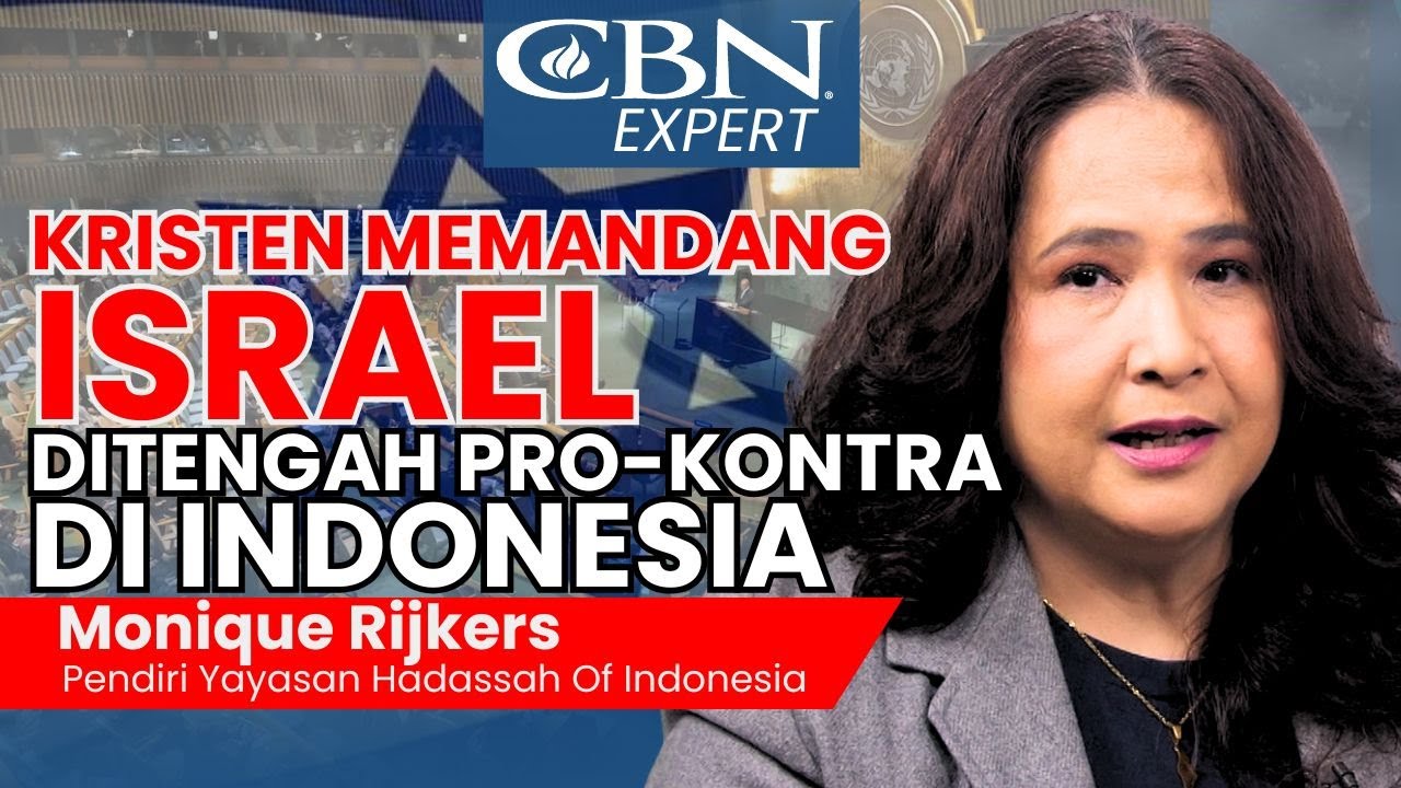 KRISTEN MEMANDANG ISRAEL DITENGAH PRO DAN KONTRA DI INDONESIA - Monique Rijkers | CBN Expert