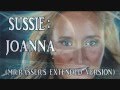 Sussie - Joanna (Mr.Rasser's Extended Version) med lyrik