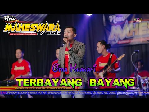 TERBAYANG BAYANG - Oma Khanafi - NEW MAHESWARA
