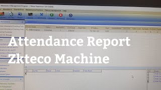 HOW TO PRINT ATTENDANCE REPORT/ZKTECO MACHINE