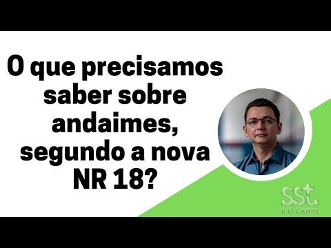 O que precisamos saber sobre andaimes,  segundo a nova NR 18?