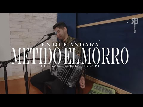 Raúl Beltrán - En Qué Andará Metido El Morro (Video Musical)