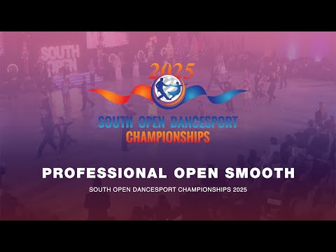 PROFESSIONAL OPEN SMOOTH ~ SOUTH OPEN DANCESPORT CHAMPIONSHIPS 2025