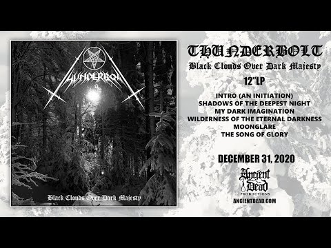THUNDERBOLT - Black Clouds Over Dark Majesty FULL EP STREAM