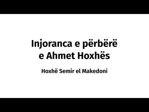Injoranca e përbërë e Ahmet Hoxhës - Hoxhë Semir el Makedoni