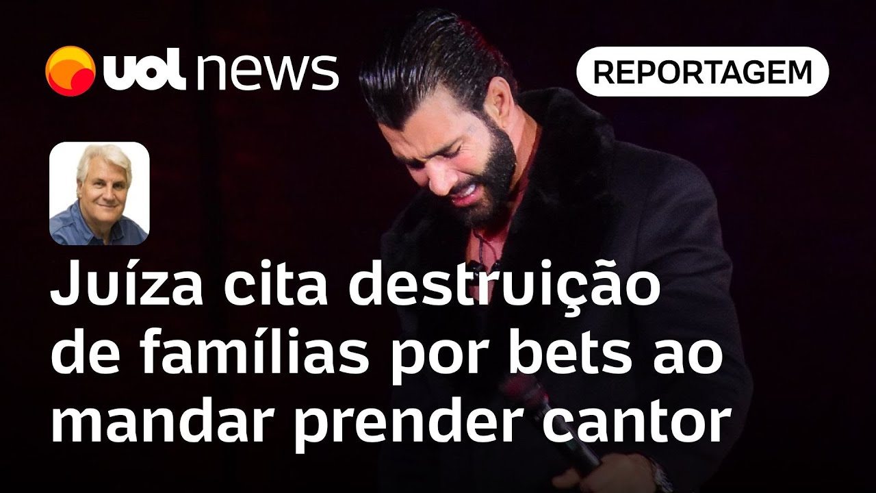 Gusttavo Lima: Juíza cita destruição de famílias por jogos ao mandar prender cantor sertanejo