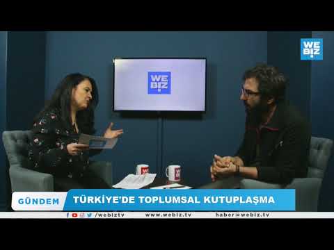WEBİZ GÜNDEM / TÜRKİYE'DE TOPLUMSAL KUTUPLAŞMA