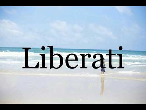 How To Pronounce Liberati🌈🌈🌈🌈🌈🌈Pronunciation Of Liberati