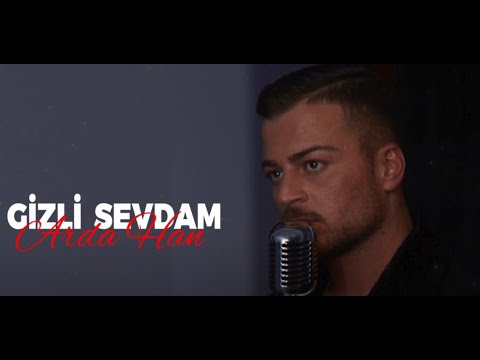 Arda Han - GİZLİ SEVDAM