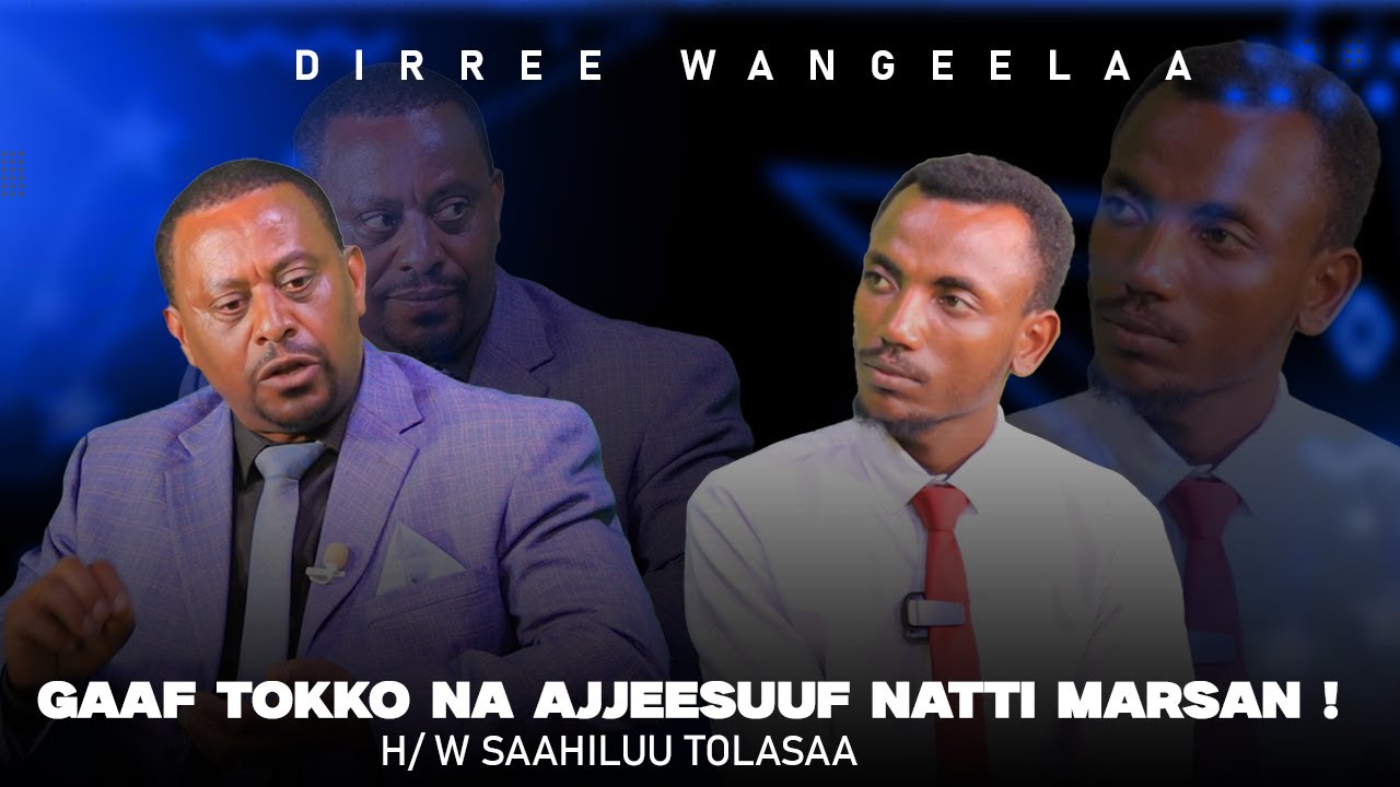 Gaaf Tokko Na Ajjeesuuf Natti Marsan ! H/ W Saahiluu Tolasaa - Dirree Wangeelaa