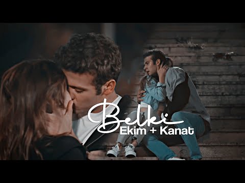 Ekim & Kanat - Belki | #Ekkan