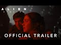 Alien Romulus Official Trailer