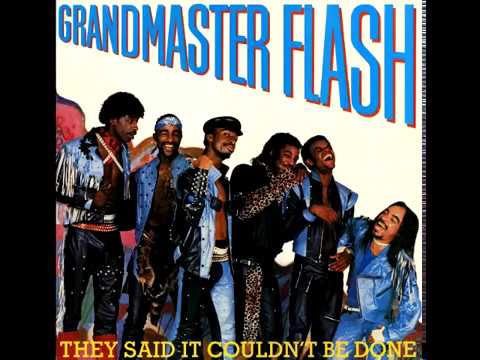 Grandmaster Flash - They Said It Couldn't Be Done (1985 / Old School Hip Hop / Electro)