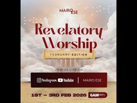 REVELATORY WORSHIP WITH MAIRO ESE || FEBRUARY EDITION || GRAND FINALE