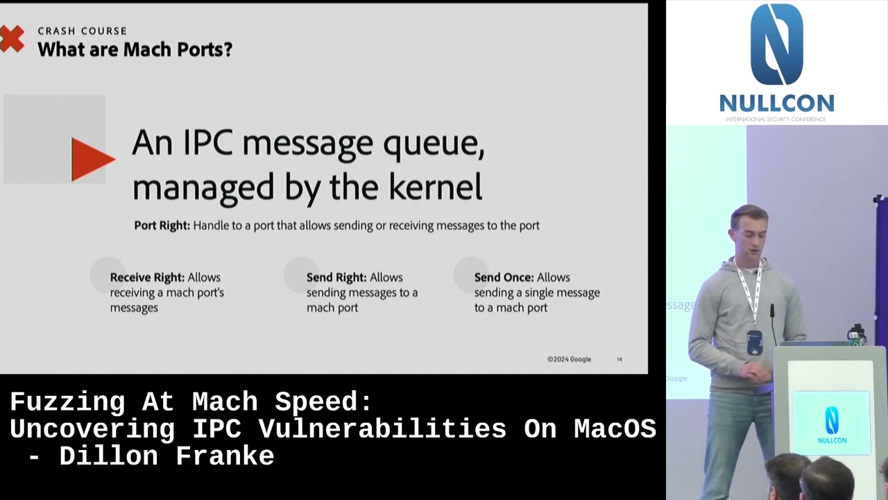 Nullcon Berlin 2024 | Fuzzing At Mach Speed: Uncovering IPC Vulnerabilities On MacOS By Dillon