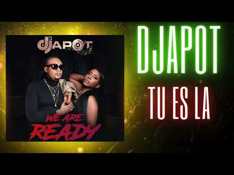 DJAPOT - Tu Es la ( we are Ready ) Album 2024