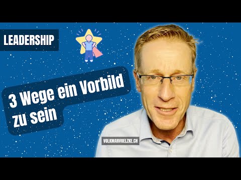 🔆 3 Wege ein Vorbild zu sein