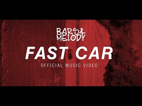 Bars And Melody - Fast Car (OFFICIAL MUSIC VIDEO)