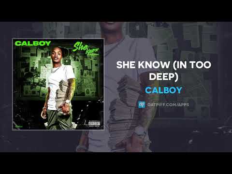 Calboy - She Know (In Too Deep) (AUDIO)