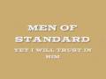 Men of Standard - Yet I Will Trust In Him