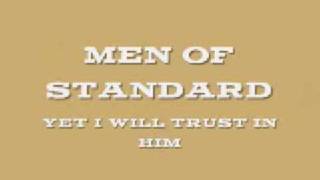 Men of Standard - Yet I Will Trust In Him