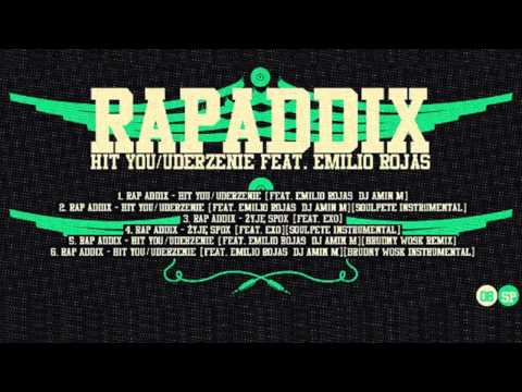 Rap Addix - Hit You / Uderzenie (feat. Emilio Rojas, DJ Amin M) (Brudny Wosk Remix)