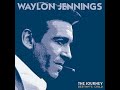 Waylon Jennings "Don't Think Twice It's Alright"