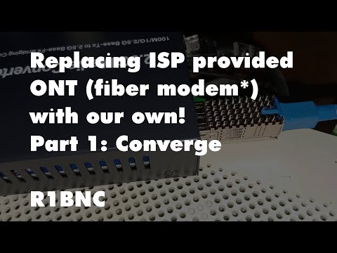 Replacing ISP ONT (Router/modem) with our own! Part 1: Converge FiberX