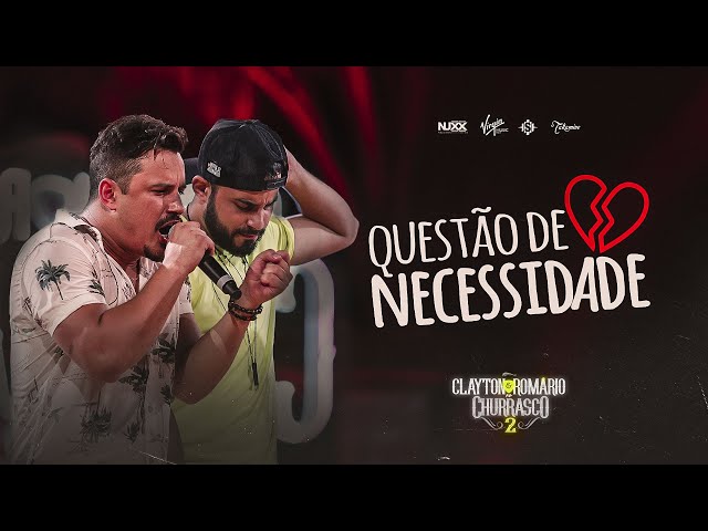 Download Questão de Necessidade - Clayton e Romário