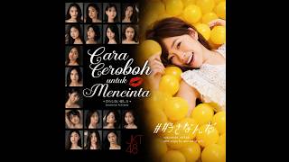 Download lagu [MV Mix] JKT48 x AKB48 - Darashinai Aishikata / Cara Ceroboh untuk Mencinta mp3