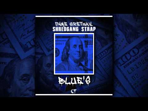 Dame Gretzky x ShredGang Strap "Blue's" (Official Audio)