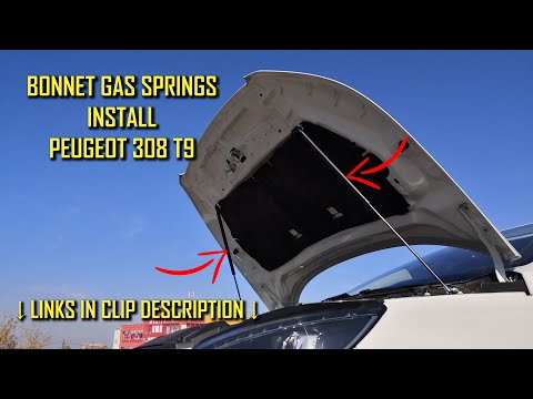 Peugeot 308 T9 Install Gas Spring for Engine Hood (bonnet rod struts) - Peugeot 308 2013-2019