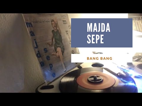 Majda Sepe - Bang Bang