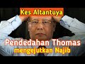 Kes Altantuya Pendedahan Thomas mengejutkan Najib