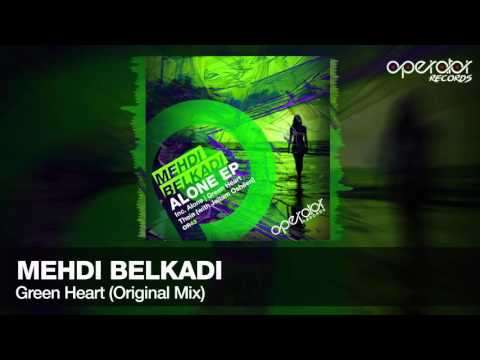 Mehdi Belkadi - Green Heart (Original Mix) [Operator Records] [#OR43]