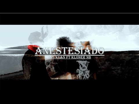 ANESTESIADO / PSS KLAN FT KLONER NB / VIDEO OFICIAL