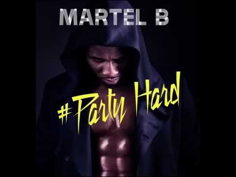 Martel B - Party Hard (Buzzin production)