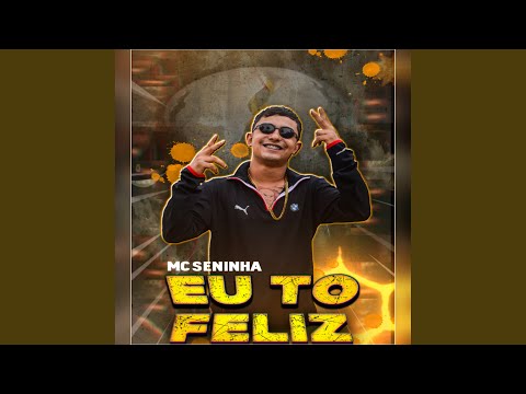 Eu To Feliz