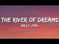 Billy Joel - The River of Dreams (Lyrics)