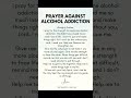 Prayer Against Alcohol Addiction #prayer #addictionrecovery #willpower #strength #heal #alcohol #yt