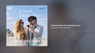 I Wanna Know You (Concept Live) - Miley Cyrus ft. David Archuleta