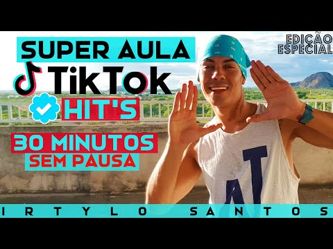 SUPER AULA de Dança | Ritmos - Hit's TIKTOK 2021 - 30 Min. Sem Pausa - Irtylo Santos