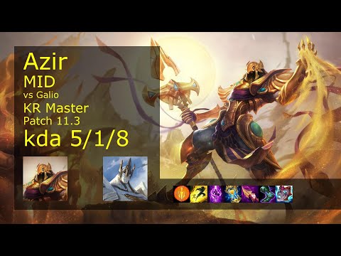 Azir Mid vs Galio - KR Master 5/1/8 Patch 11.3 Gameplay // [롤] 아지르 vs 갈리오 미드