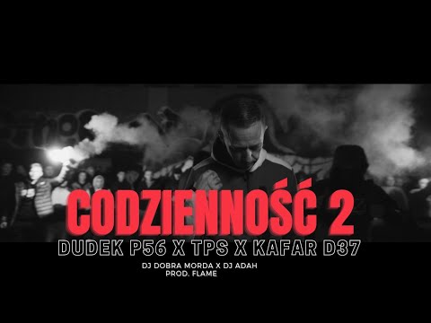 DUDEK P56 - CODZIENNOŚĆ 2  FEAT.TPS,KAFAR DIX37,Dj DOBRA MORDA,DJ ADACH  PROD.DDK/FLAME #NOLIMIT 22