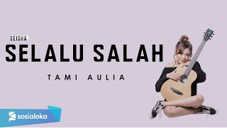 Download lagu TAMI AULIA -  SELALU SALAH mp3